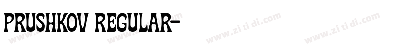 Prushkov Regular字体转换 Prushkov Regular字体转换
